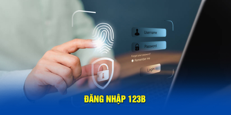 Đăng nhập 123B đơn giản, dễ hiểu